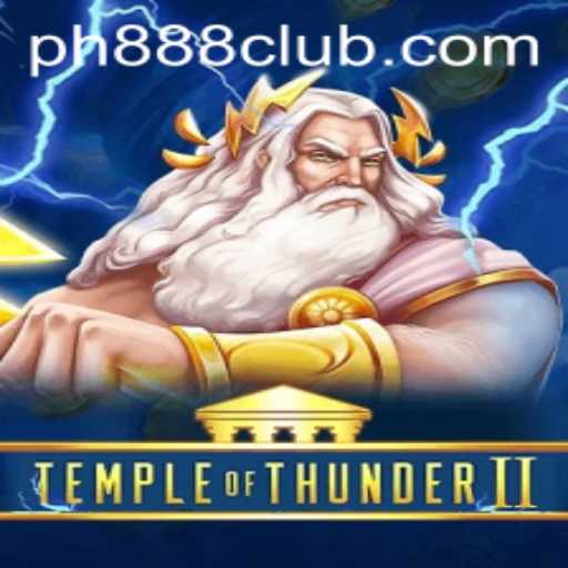 Experience the Thrills of TempleofThunderII with Exclusive Keyword 'PH888'